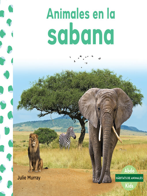 Title details for Animales en la sabana (Animals in Savannas) by Julie Murray - Available